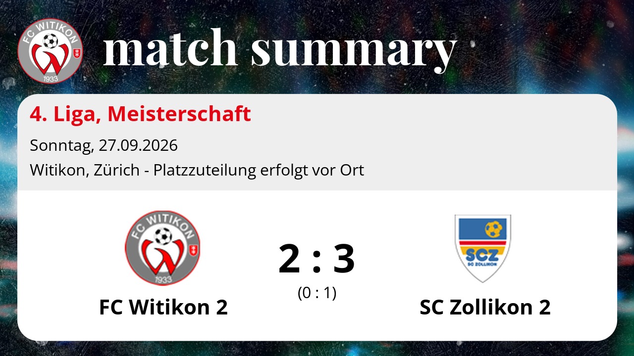 4. Liga: FC Witikon 2 vs SC Zollikon 2 2:3 (0:1)